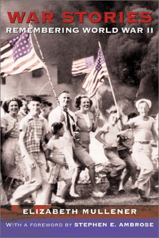 War Stories: Remembering World War II