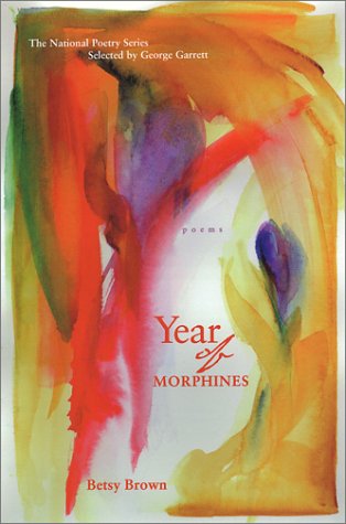 Year of Morphines: Poems (The National Poetry Series)