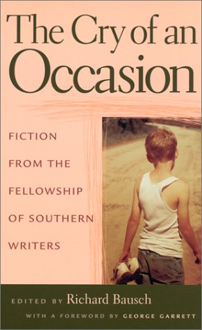 The Cry of an Occasion: Fiction from the Fellowship of Southern Writers