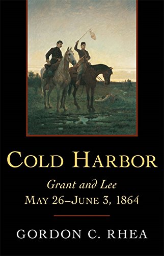 Book Cover Cold Harbor: Grant and Lee, May 26â€“June 3, 1864