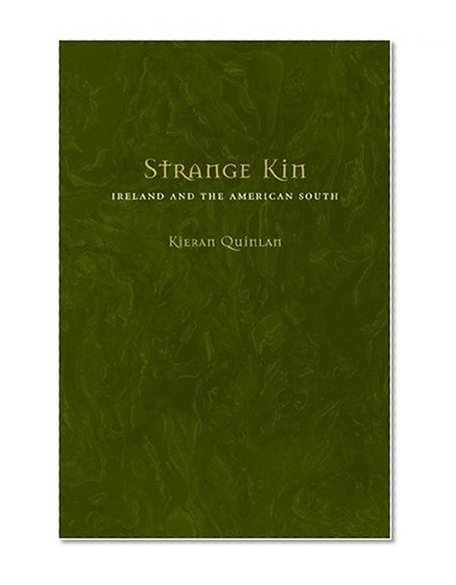 Strange Kin: Ireland and the American South