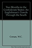 Two Months in the Confederate States: An Englishman's Travels Through the South