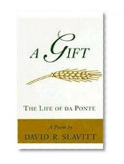 A Gift: The Life of Da Ponte : A Poem