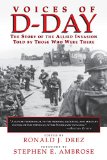 Voices of D-Day: The Story of the Allied Invasion Told by Those Who Were There (Eisenhower Center Studies on War and Peace)