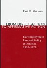 From Direct Action to Affirmative Action: Fair Employment Law and Policy in America, 1933-1972