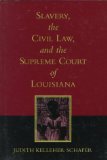 Slavery, the Civil Law, and the Supreme Court of Louisiana