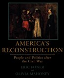 America's Reconstruction: People and Politics After the Civil War