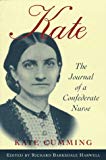 Kate : the Journal of a Confederate Nurse