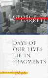 Days of Our Lives Lie in Fragments: New and Old Poems, 1957â€“1997