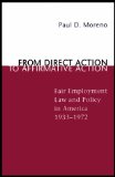 From Direct Action to Affirmative Action: Fair Employment Law and Policy in America, 1933--1972