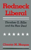 Redneck Liberal: Theodore G. Bilbo and the New Deal