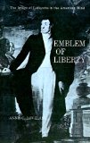 Emblem of Liberty: The Image of Lafayette in the American Mind