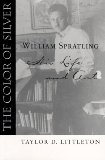 The Color of Silver: William Spratling, His Life and Art (Southern Biography)