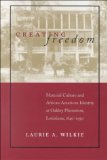 Creating Freedom: Material Culture and African American Identity at Oakley Plantation, Louisiana, 1840T1950
