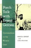 Porch Talk with Ernest Gaines: Conversations on the Writer's Craft (Southern Literary Studies)