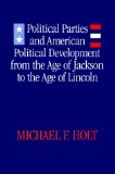 Political Parties and American Political Development: From the Age of Jackson to the Age of Lincoln
