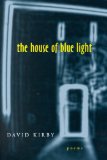The House of Blue Light: Poems (Southern Messenger Poets)