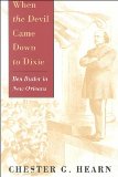 When the Devil Came Down to Dixie: Ben Butler in New Orleans