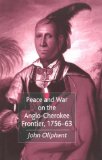 Peace and War on the Anglo-Cherokee Frontier 1756-63