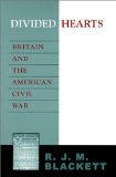 Divided Hearts: Britain and the American Civil War