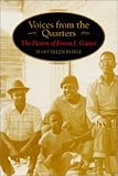 Voices from the Quarters: The Fiction of Ernest J. Gaines (Southern Literary Studies)