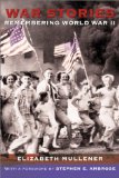 War Stories: Remembering World War II