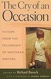 The Cry of an Occasion: Fiction from the Fellowship of Southern Writers