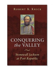 Conquering the Valley (P) (Civil War (Louisana State University Press))