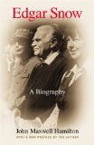 Edgar Snow: A Biography