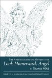 The Autobiographical Outline for Look Homeward, Angel (Southern Literary Studies)