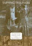 Tapping the Pines: The Naval Stores Industry in the American South