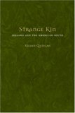 Strange Kin: Ireland and the American South