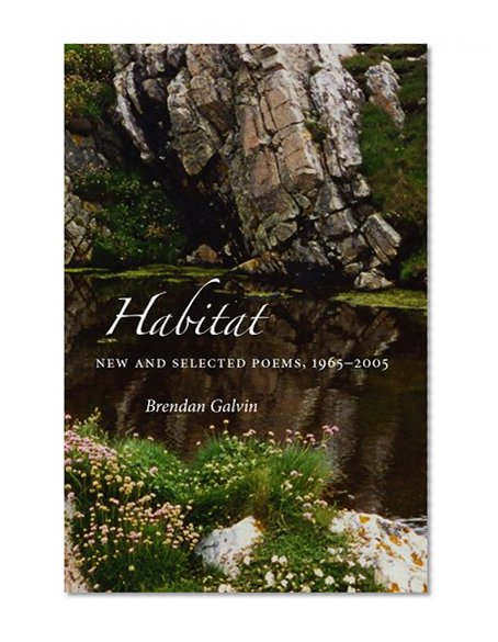 Habitat: New And Selected Poems, 1965-2005