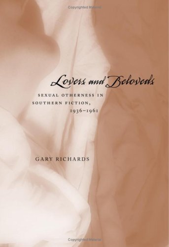 Lovers and Beloveds: Sexual Otherness in Southern Fiction, 1936-1961 (Southern Literary Studies)