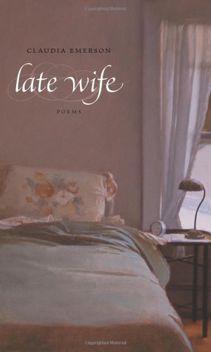 Late Wife: Poems (Southern Messenger Poets)