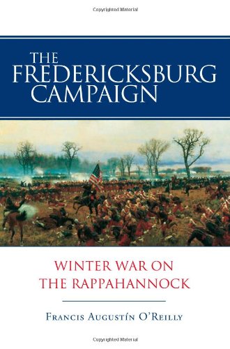 Book Cover The Fredericksburg Campaign: Winter War on the Rappahannock