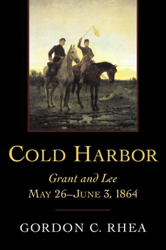 Book Cover Cold Harbor: Grant and Lee, May 26-June 3, 1864