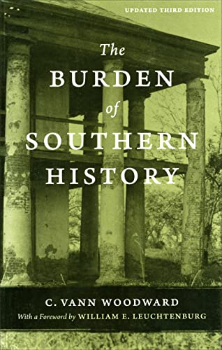 The Burden of Southern History: The Emergence of a Modern University, 1945--1980 (Southern Literary Studies)