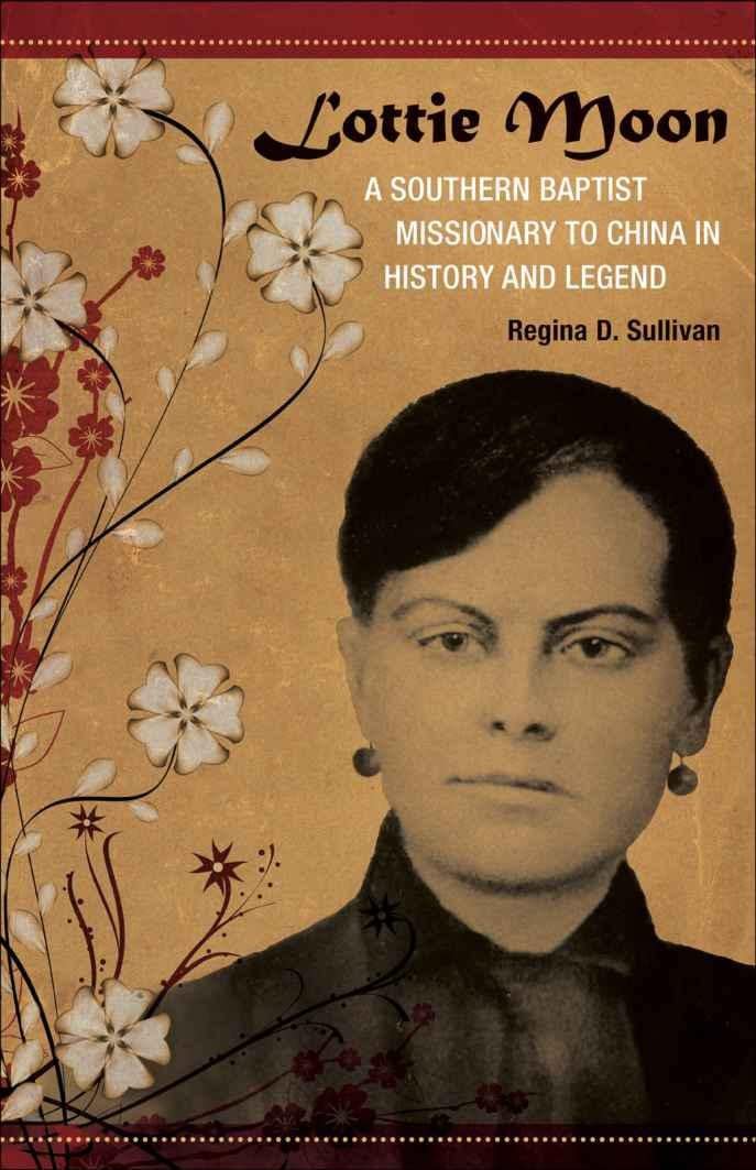 Book Cover Lottie Moon: A Southern Baptist Missionary to China in History and Legend (Southern Biography Series)