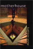 Motherhouse: Poems (Lena-Miles Wever Todd Poetry Series Award)