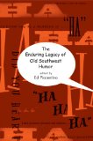 The Enduring Legacy of Old Southwest Humor (Southern Literary Studies (Hardcover))
