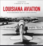 Louisiana Aviation: An Extraordinary History in Photographs