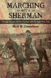 Marching With Sherman: Through Georgia and the Carolinas With the 154th New York (Conflicting Worlds: New Dimensions of the American Civil War)