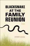 Blacksnake at the Family Reunion: Poems (Southern Messenger Poets)