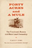 Forty Acres and a Mule: The Freedmen's Bureau and Black Land Ownership