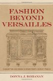 Fashion beyond Versailles: Consumption and Design in Seventeenth-Century France