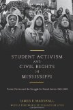 Student Activism and Civil Rights in Mississippi: Protest Politics and the Struggle for Racial Justice, 1960-1965