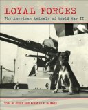 Loyal Forces: The American Animals of World War II