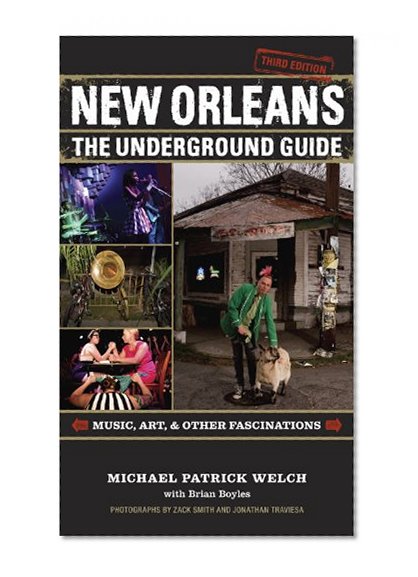 New Orleans: The Underground Guide