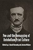 Poe and the Remapping of Antebellum Print Culture